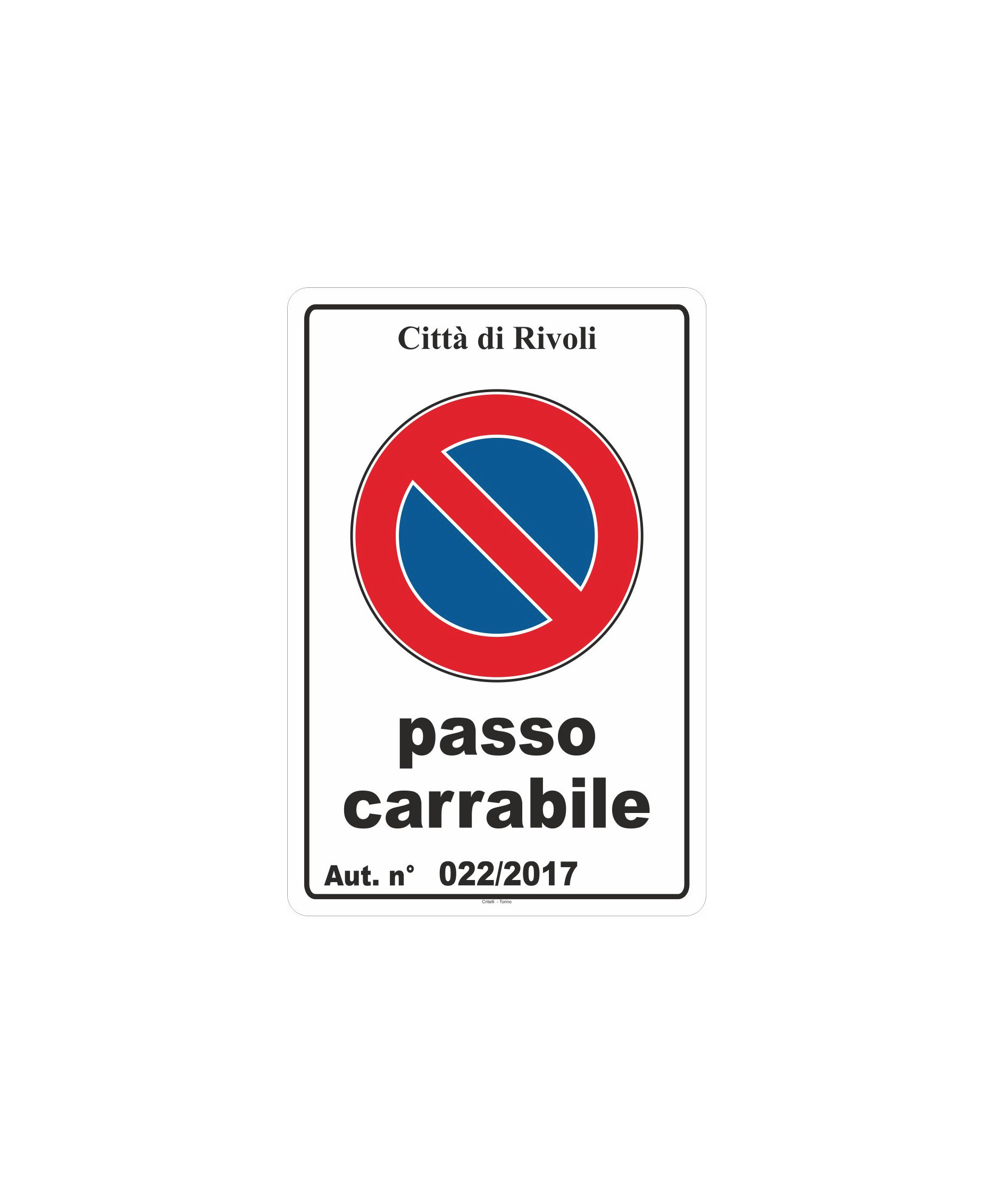 Cartello Passo Carrabile a Norma Personalizzabile in Alluminio Rifrangente 25 x 45 cm Critelli.it